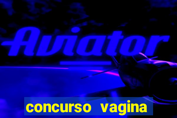 concurso vagina mais linda